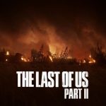 The Last of Us Part 2 – Naughty Dog Have “No Plans” For DLC